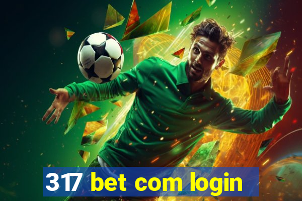 317 bet com login